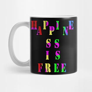 Happiness is free Mug